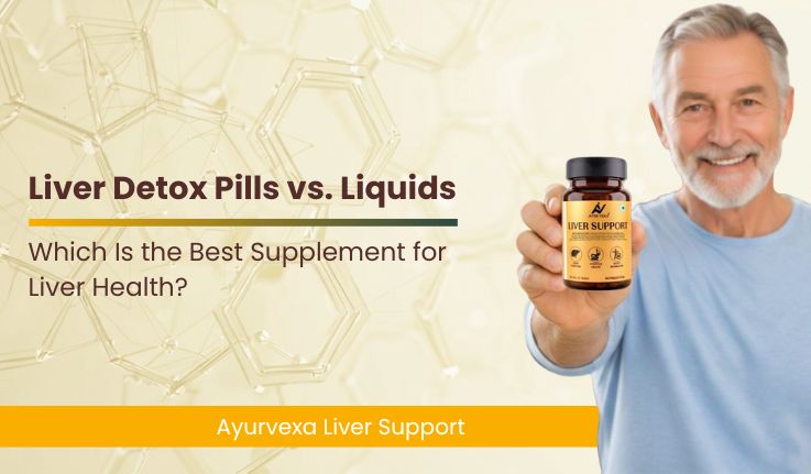 Liver Detox Pills vs. Liquids: Which Is the Best Supplement for Liver Health?